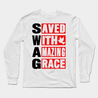 SWAG - Saved With Amazing Grace Long Sleeve T-Shirt